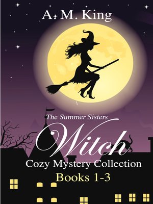 The Summer Sisters Witch Cozy Mystery Collection - ebook